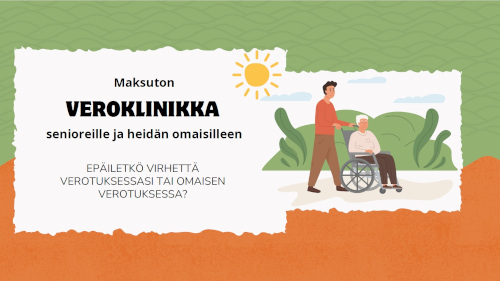 Maksuton veroklinikka senioreille ja heidän omaisilleen. Epäiletkö virhettä verotuksessasi tai omaisen verotuksessa? Tekstin vieressä piirroskuva pyörätuolissa istuvasta seniorista ja nuoresta henkilöstä, jotka ovat kävelyllä.