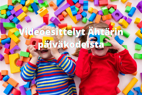 Videoesittelyt Ähtärin päiväkodeista